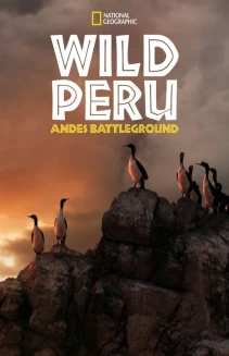 Watch Wild Peru: Andes Battleground online