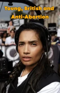 Young, British and Anti-Abortion