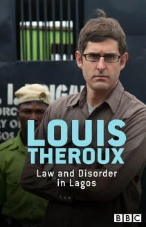Louis Theroux: Law and Disorder in Lagos