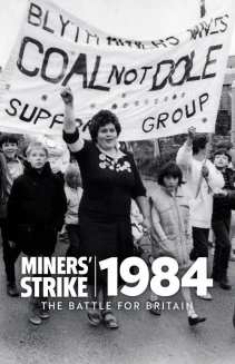 Watch Miners' Strike 1984: The Battle for Britain online