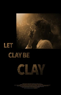 Let Clay Be Clay