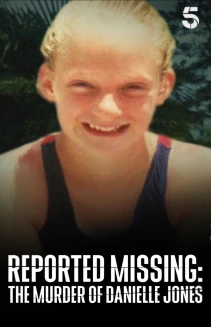 Reported Missing: The Murder of Danielle Jones