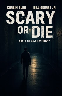 Scary or Die