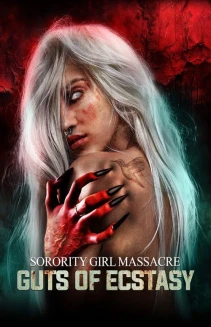 Sorority Girl Massacre: Guts of Ecstasy