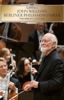 John Williams & the Berlin Philharmonic - The Berlin Concert