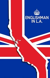 Englishman in L.A: The Movie