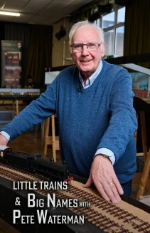 Watch Little Trains & Big Names with Pete Waterman online