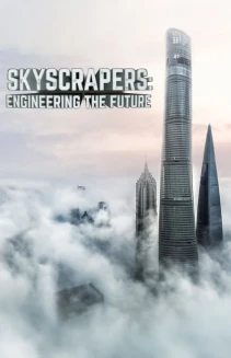 Watch Skyscrapers: Engineering the Future online
