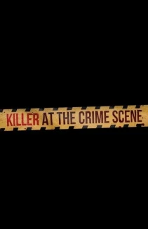 Watch Killer at the Crime Scene online