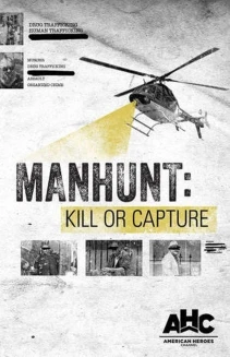 Watch Manhunt: Kill or Capture online
