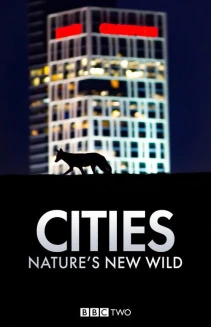 Watch Cities: Nature's New Wild online