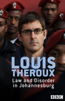 Louis Theroux: Law and Disorder in Johannesburg