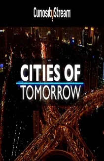 Watch Cities of Tomorrow online
