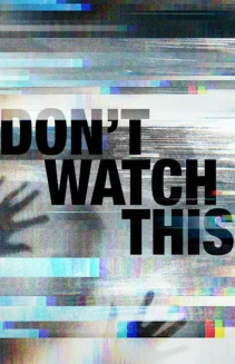 Watch Don't Watch This online