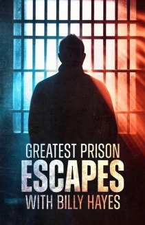 Watch Greatest Prison Escapes with Billy Hayes online