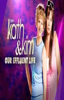 Kath and Kim: Our Effluent Life