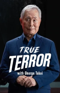 Watch True Terror with George Takei online