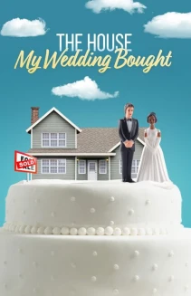Watch The House My Wedding Bought online