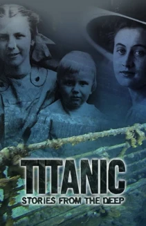 Watch Titanic: Stories from the Deep online