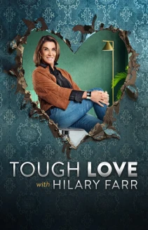 Watch Tough Love with Hilary Farr online