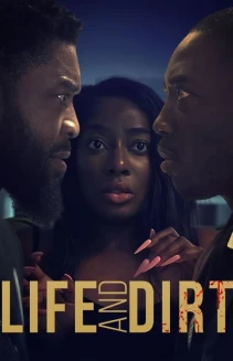 Watch Life and Dirt online