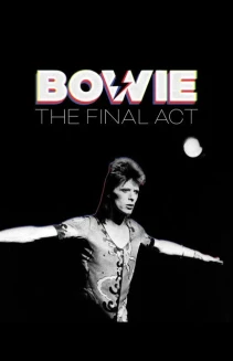 Bowie: The Final Act