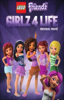 Lego Friends: Girlz 4 Life