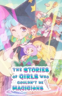 Watch The Stories of Girls Who Couldn't Be Magicians online
