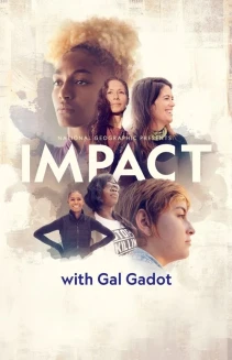 Watch National Geographic Presents: IMPACT with Gal Gadot online