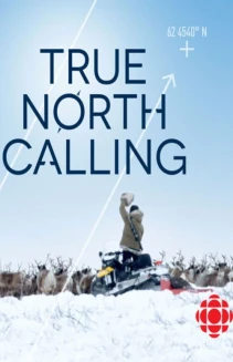 Watch True North Calling online