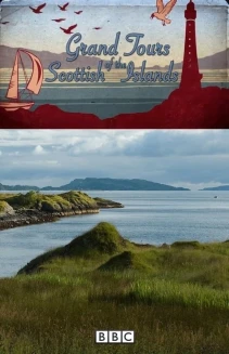 Watch Grand Tours of the Scottish Islands online