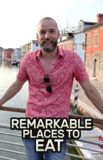 Watch Remarkable Places to Eat online
