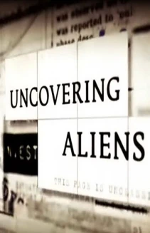 Watch Uncovering Aliens online