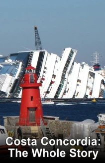 Watch Costa Concordia: The Whole Story online