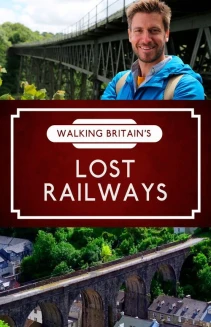 Watch Walking Britain's Lost Railways online