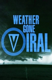 Watch Weather Gone Viral online