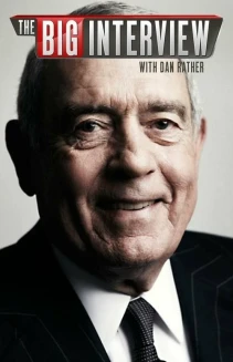 Watch The Big Interview With Dan Rather online