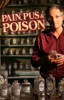 Watch Pain, Pus and Poison: The Search for Modern Medicines online