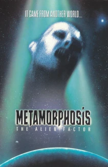 Metamorphosis: The Alien Factor