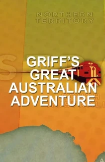 Watch Griff's Great Australian Rail Trip online