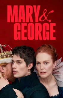 Watch Mary & George online