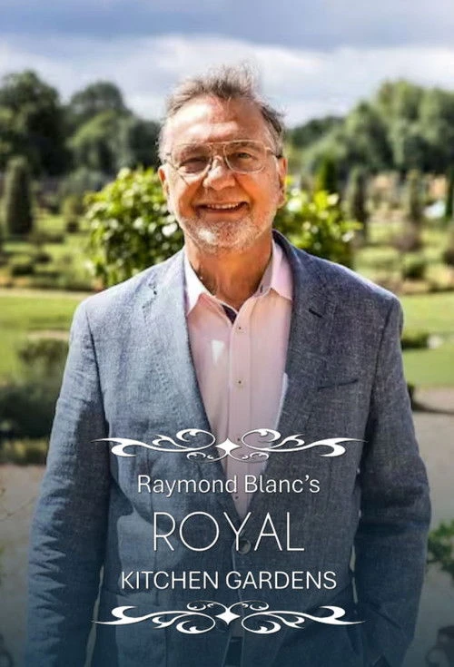Watch Raymond Blanc's Royal Kitchen Gardens online