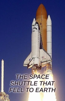 Watch The Space Shuttle That Fell to Earth online