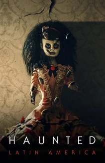 Watch Haunted: Latin America online