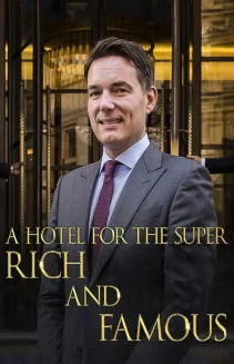 Watch A Hotel for the Super Rich & Famous online