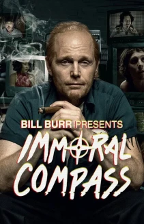 Watch Bill Burr Presents Immoral Compass online