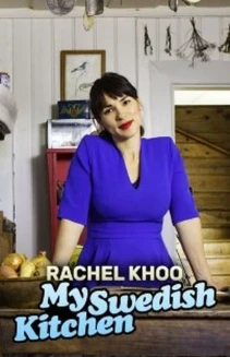 Watch Rachel Khoo: My Swedish Kitchen online