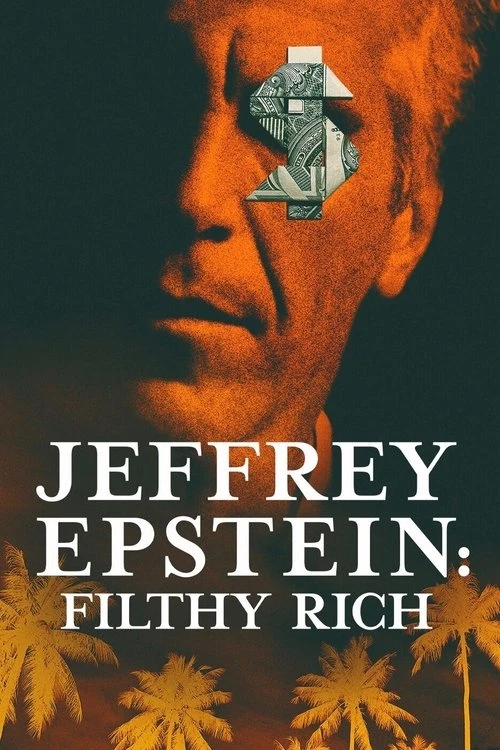 Watch Jeffrey Epstein: Filthy Rich online