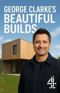 Watch George Clarke's Beautiful Builds online