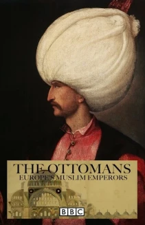 Watch The Ottomans: Europe's Muslim Emperors online